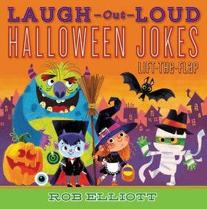 Laugh-Out-Loud Halloween Jokes: Lift-the-Flap : Rob Elliott