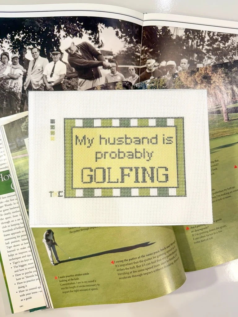 My Husband Is Golfing Needlepoint Canvas