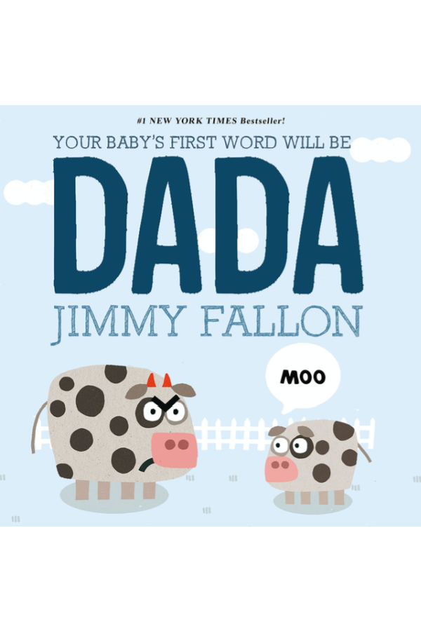 Your Baby's First Word Will Be Dada Board Book