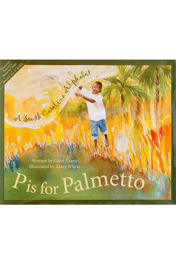 P is for Palmetto - A South Carolina Alphabet